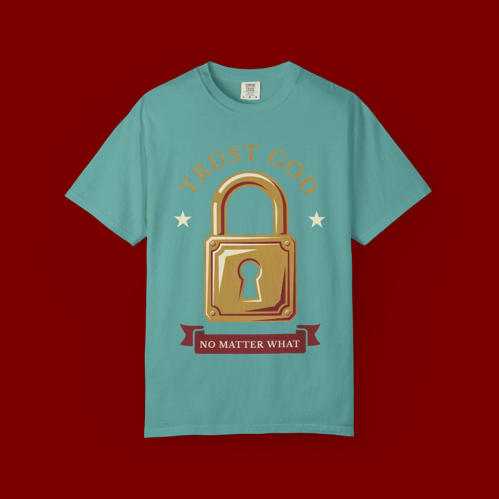 Trust God Lock T-Shirt — Christian Faith Tee “Trust God No Matter What”