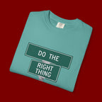 Do The Right Thing Street Sign T-Shirt