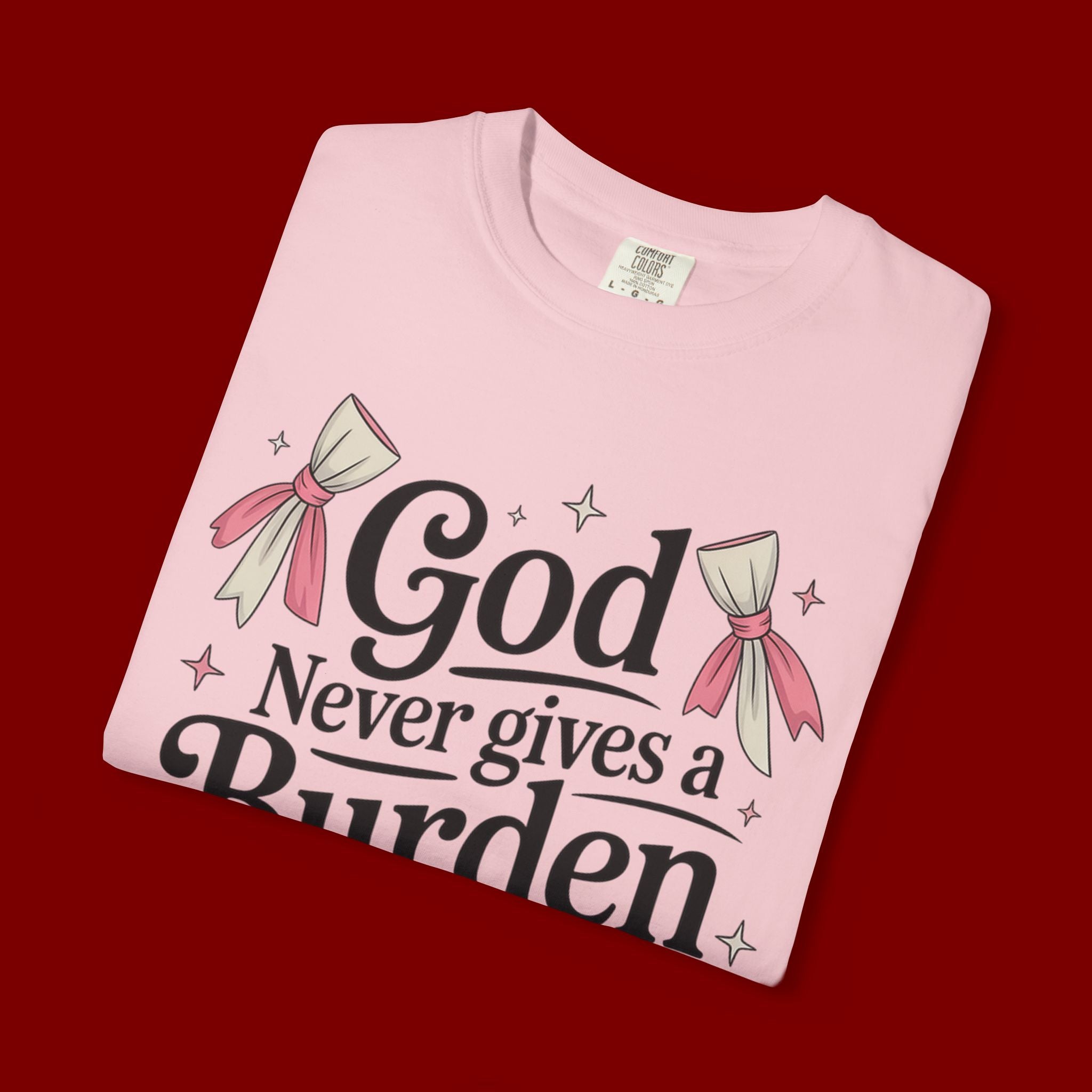 Inspirational 'God Never Gives a Burden You Can't Bear' T-Shirt