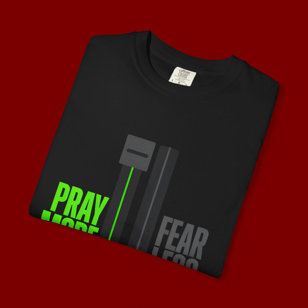 Pray More Fear Less T-Shirt — Inspirational Faith Graphic Tee