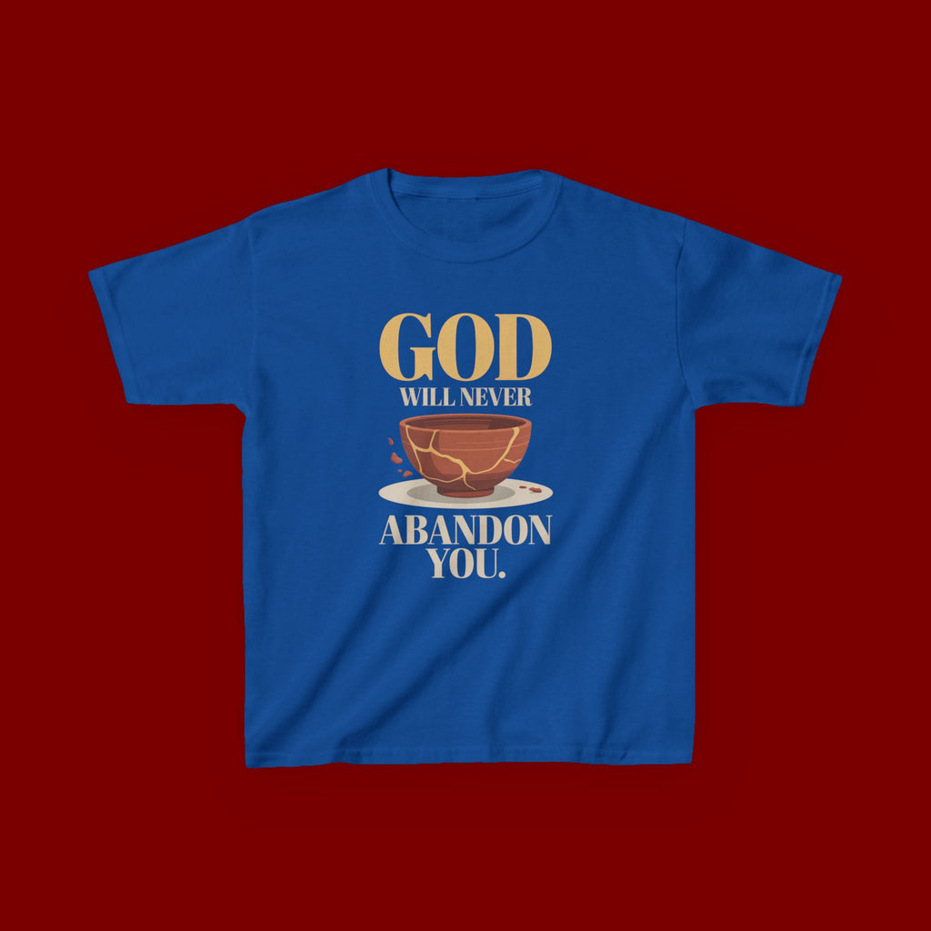 Kids Tee — "God Will Never Abandon You" Faith Graphic