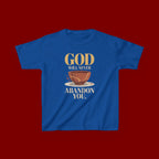 Kids Tee — "God Will Never Abandon You" Faith Graphic