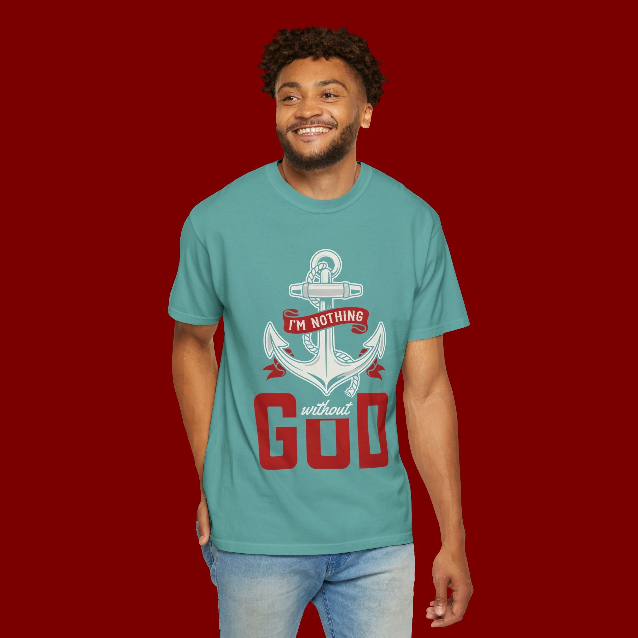 Faith Anchor T-Shirt — “I’m Nothing Without God” Christian Tee