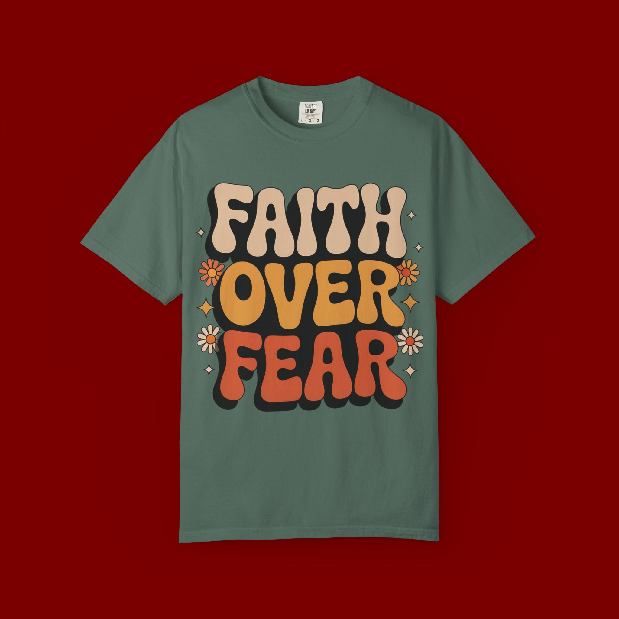 Faith Over Fear T‑Shirt — Retro Floral Inspirational Tee