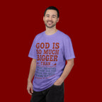 God Is So Much Bigger T-Shirt — Inspirational Christian Faith Tee