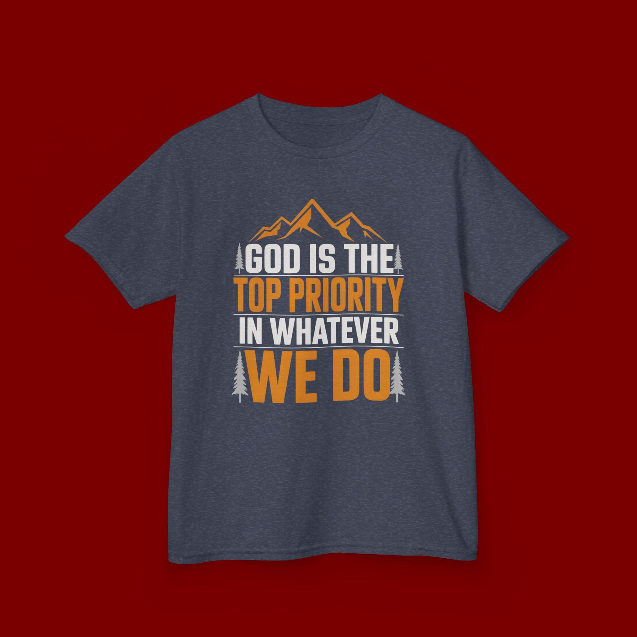 Kids Tee - "God Is the Top Priority in Whatever We Do" Faith Mountain Graphic