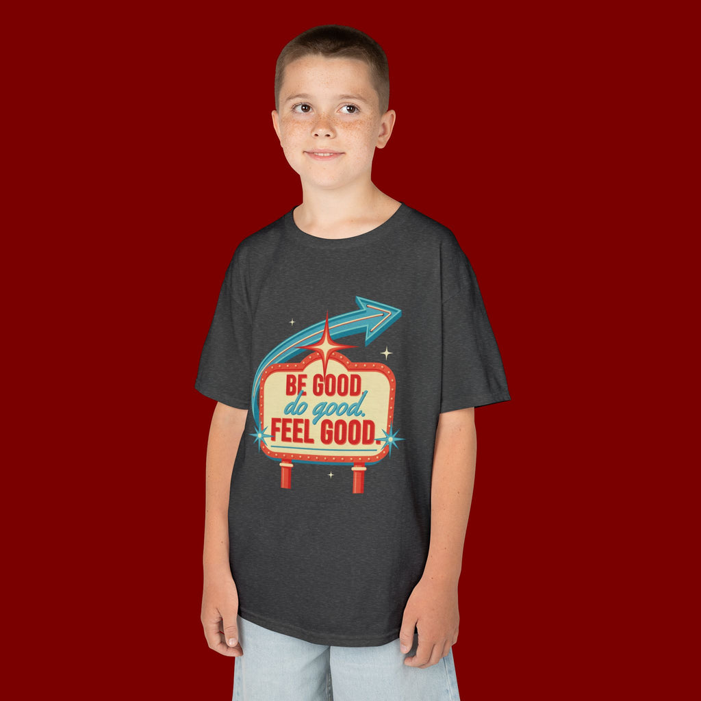 Kids Tee — Retro 'Be Good, Do Good, Feel Good' Positive Message Shirt