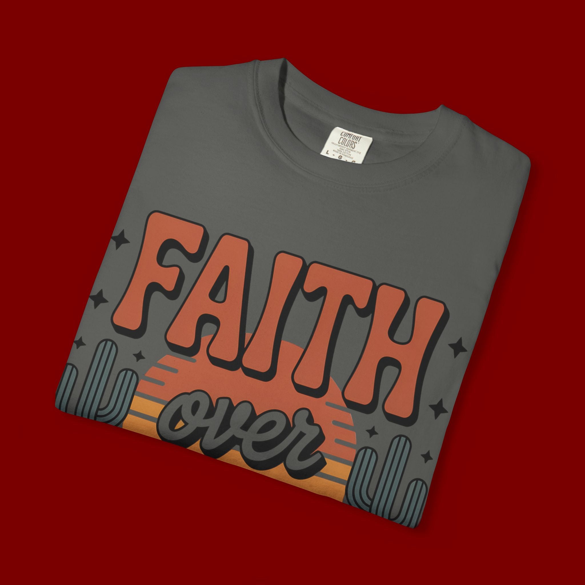 Faith Over Fear T-Shirt — Christian Inspirational Desert Graphic