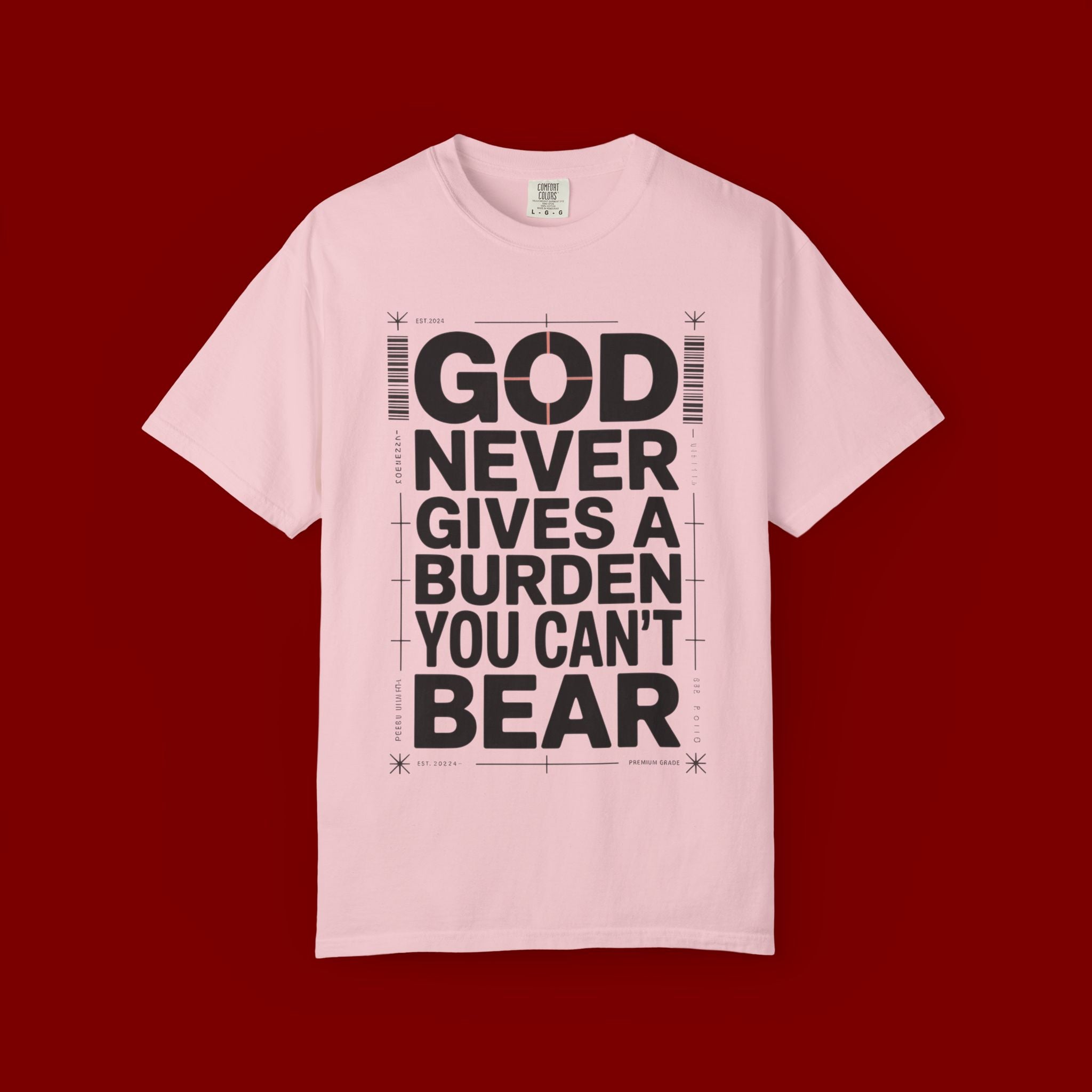 Christian Inspirational T-Shirt — "God Never Gives a Burden You Can't Bear" Motivational Tee