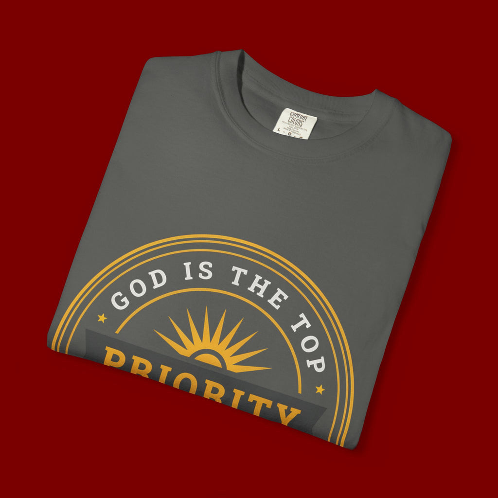 Priority Tee — "God Is The Top Priority" Christian Faith Graphic T-Shirt