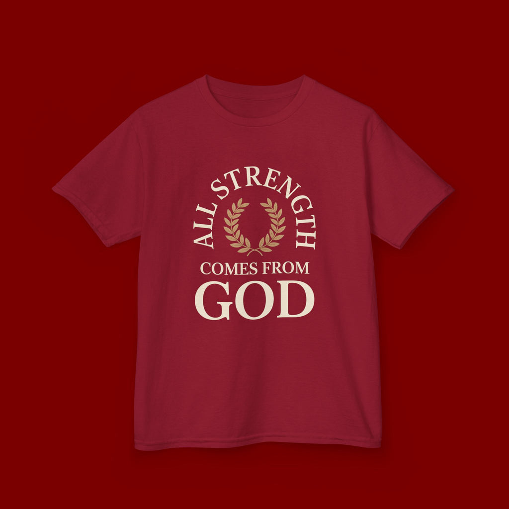 Kids T-Shirt – "All Strength Comes From God" Faith Tee for Boys & Girls