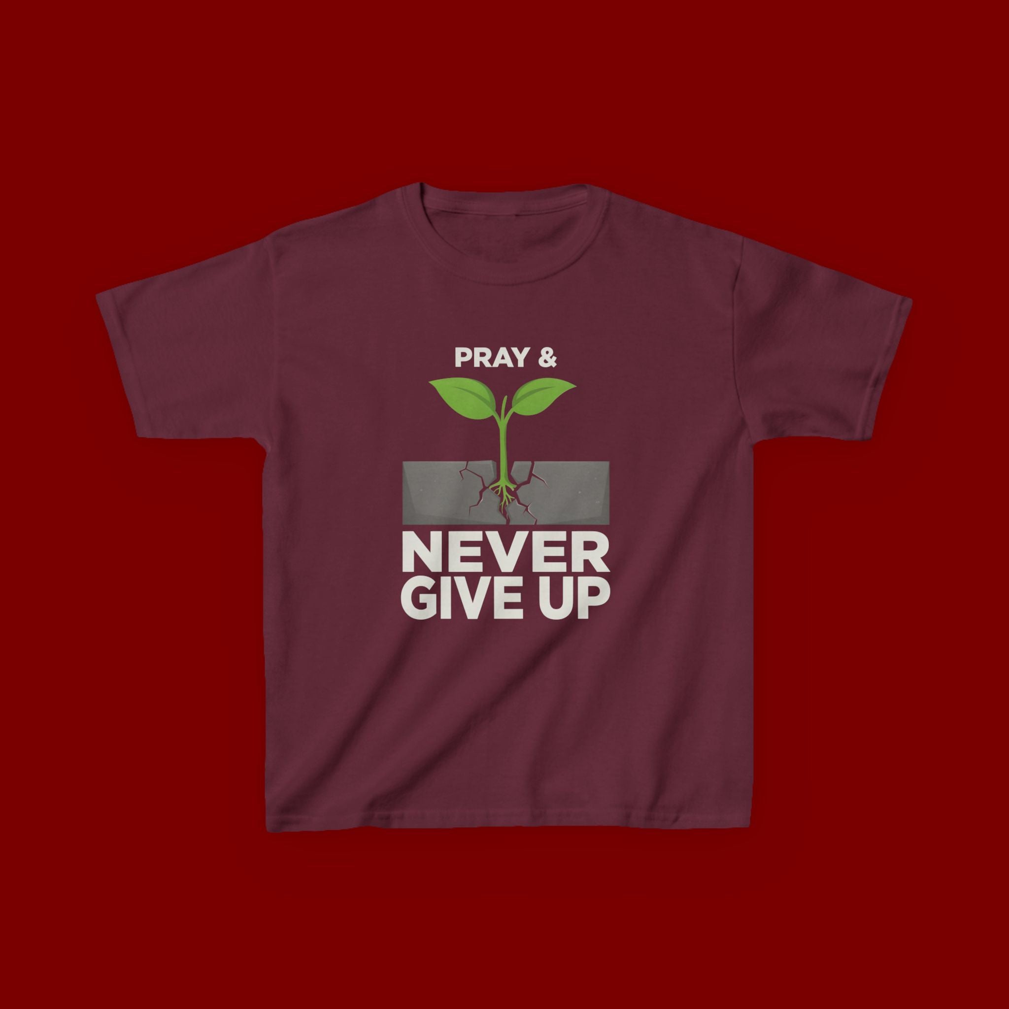 Kids Tee – "Pray & Never Give Up" Inspirational Plant Graphic