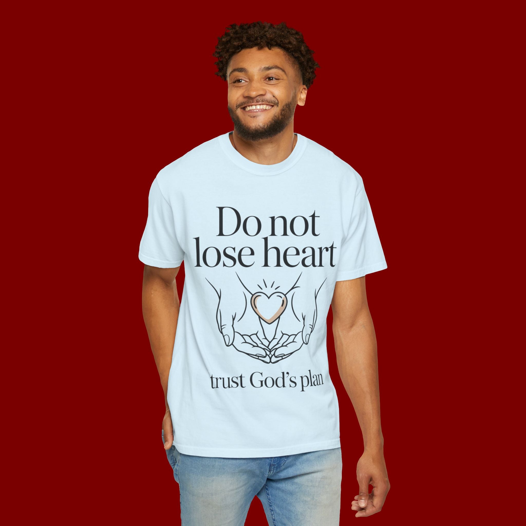 Do Not Lose Heart T-Shirt — Trust God’s Plan Christian Inspirational Tee