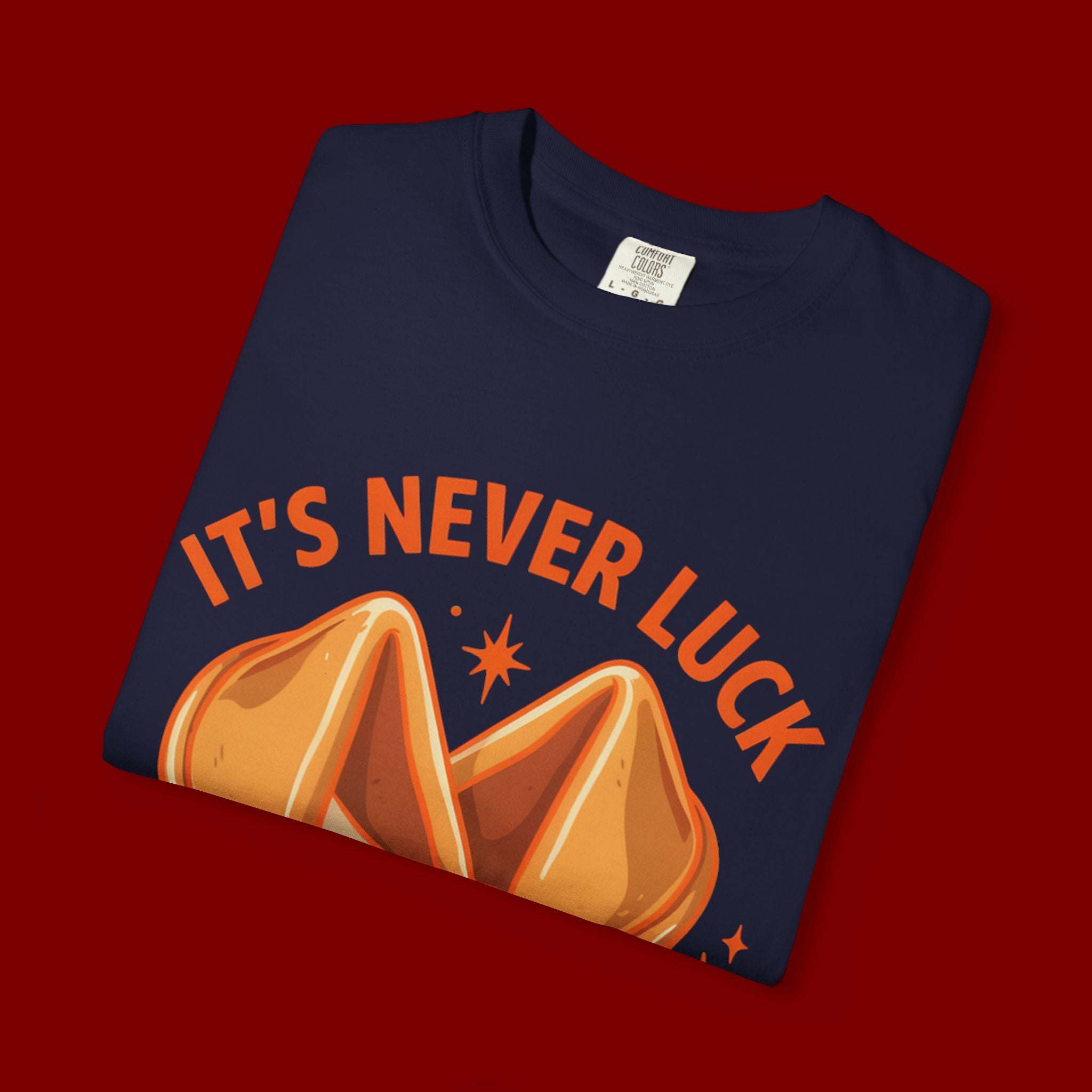 Christian Graphic T-Shirt — “It’s Never Luck, It’s Always God” Fortune Cookie Design