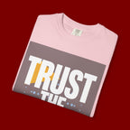 Trust The Process T-Shirt — Motivational Graphic Tee