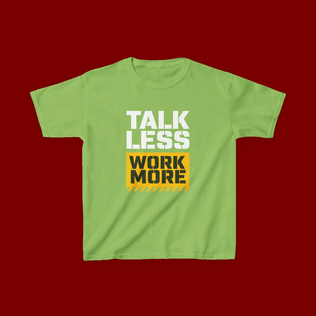 Kids T-Shirt — "Talk Less Work More" Bold Motivational Tee