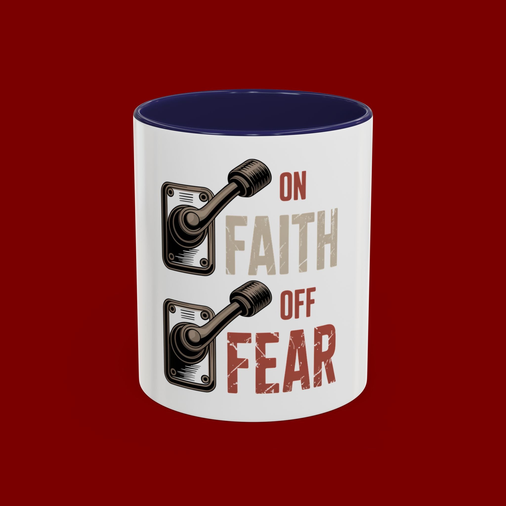 Faith On, Fear Off Coffee Mug
