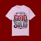 My Faith in God Is Solid T-Shirt