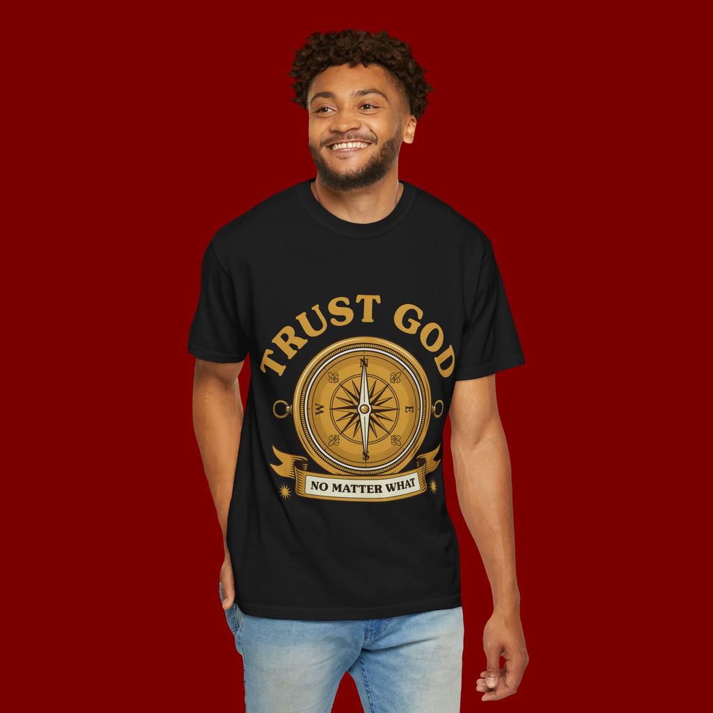 Trust God Compass T-Shirt — "Trust God No Matter What" Christian Faith Tee