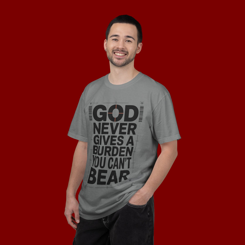 Christian Inspirational T-Shirt — "God Never Gives a Burden You Can't Bear" Motivational Tee