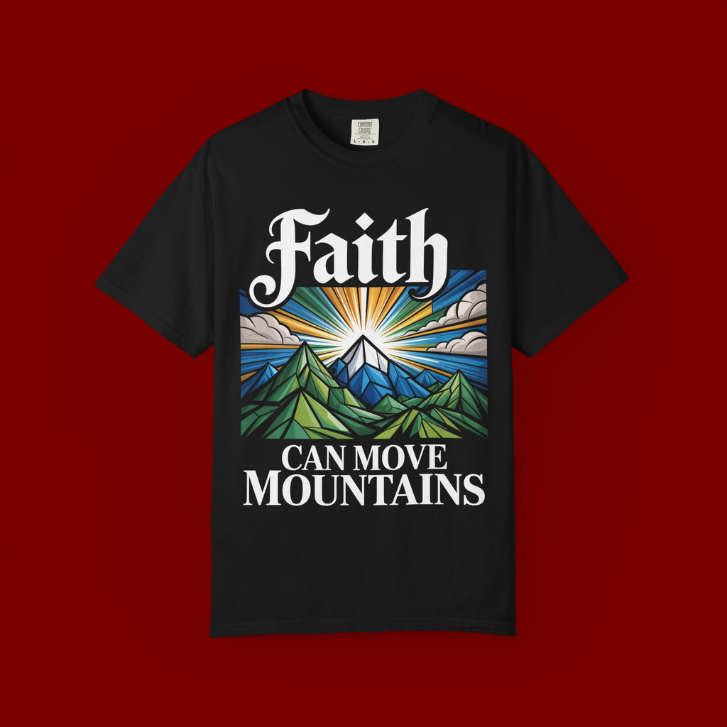 Faith Can Move Mountains T-Shirt