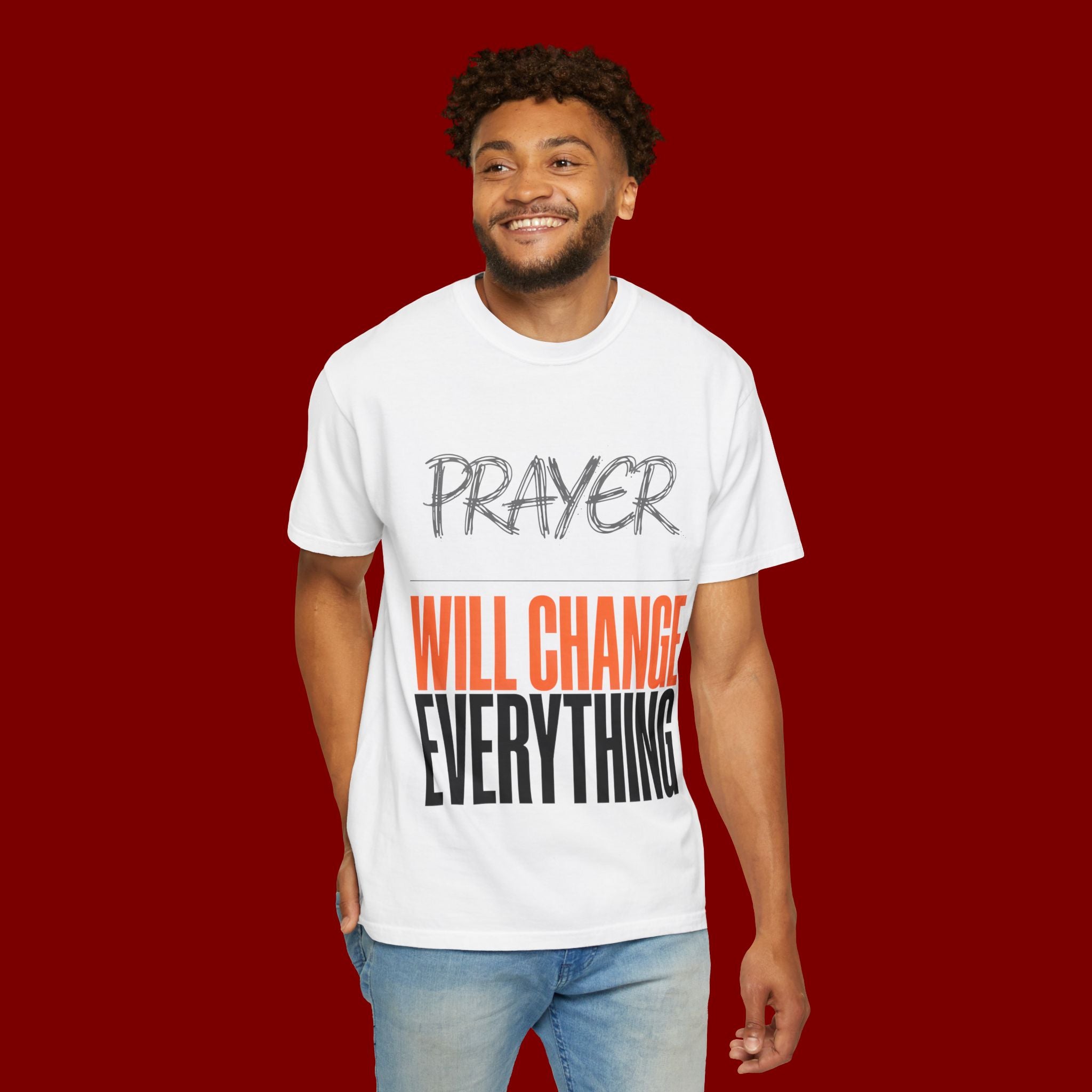 Prayer Will Change Everything T-Shirt — Inspirational Faith Tee