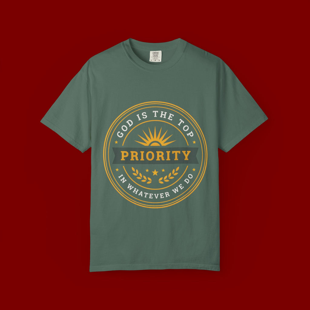 Priority Tee — "God Is The Top Priority" Christian Faith Graphic T-Shirt