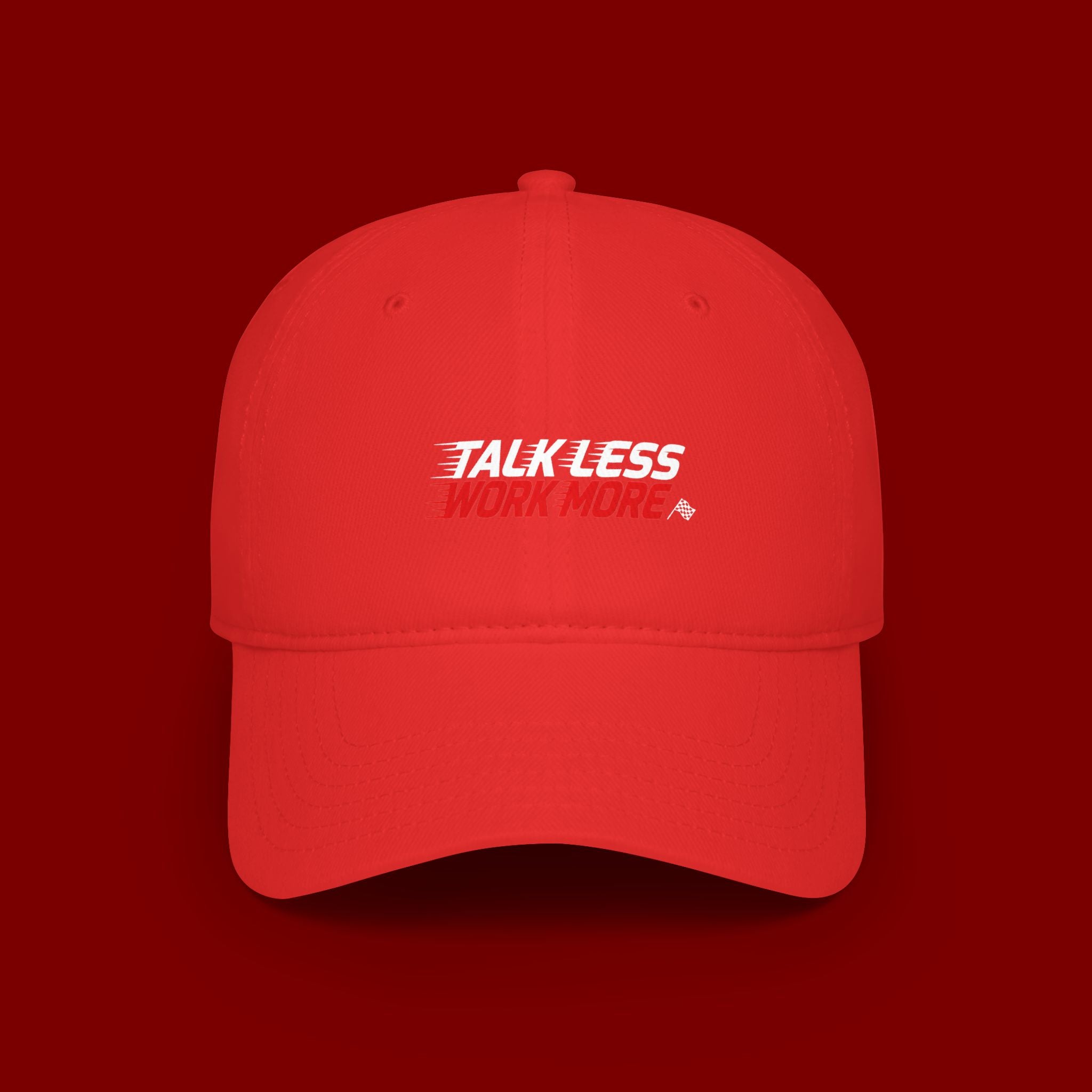 Talk Less Work More Red Low-Profile Baseball Cap