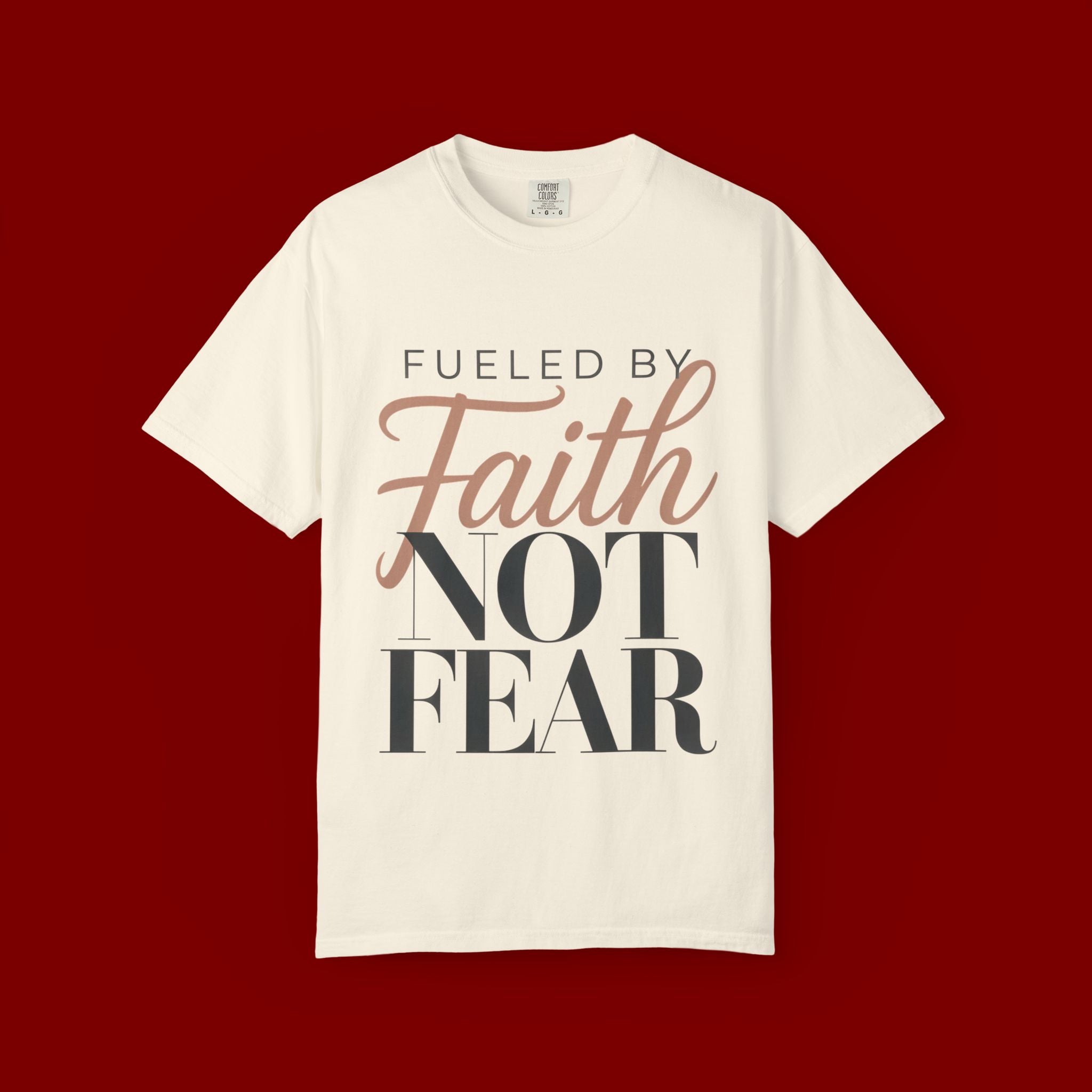Fueled by Faith Not Fear T-Shirt — Inspirational Christian Graphic Tee