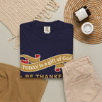 Be Thankful T-Shirt — "Today is a Gift of God" Inspirational Christian Tee