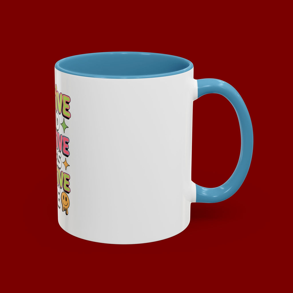 Positive Mind Positive Vibes Coffee Mug — Motivational Accent Mug