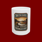 Inspirational Christian Mug - "With God Every Hardship Brings Ease" Scenic Faith Coffee Cup (11oz/15oz)