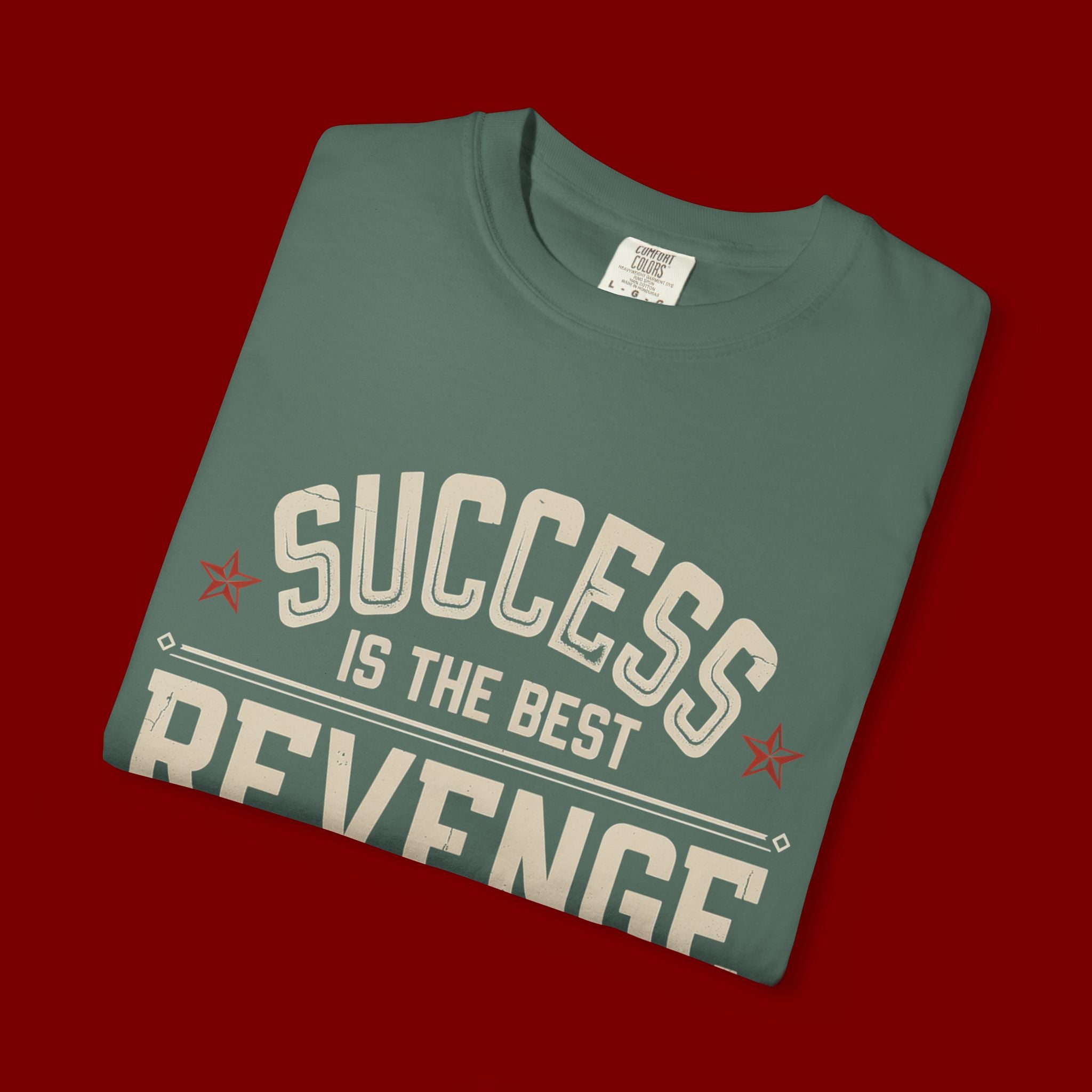 Success Is The Best Revenge T-Shirt — Motivational Graphic Tee