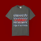 T-Shirt — "Success Is The Best Revenge" Motivational Graphic Tee
