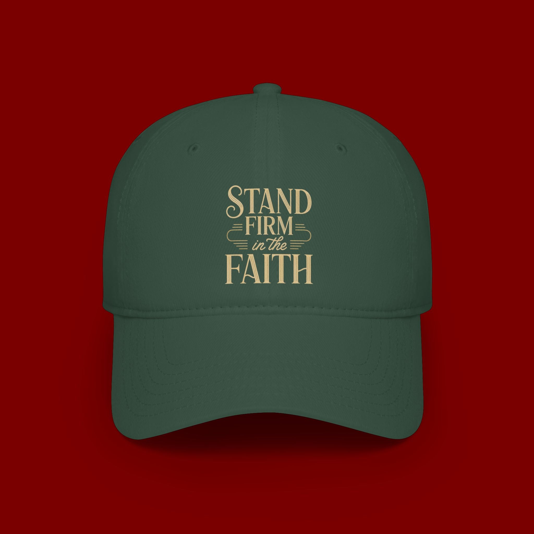Stand Firm in the Faith Baseball Cap — Christian Inspirational Low Profile Hat