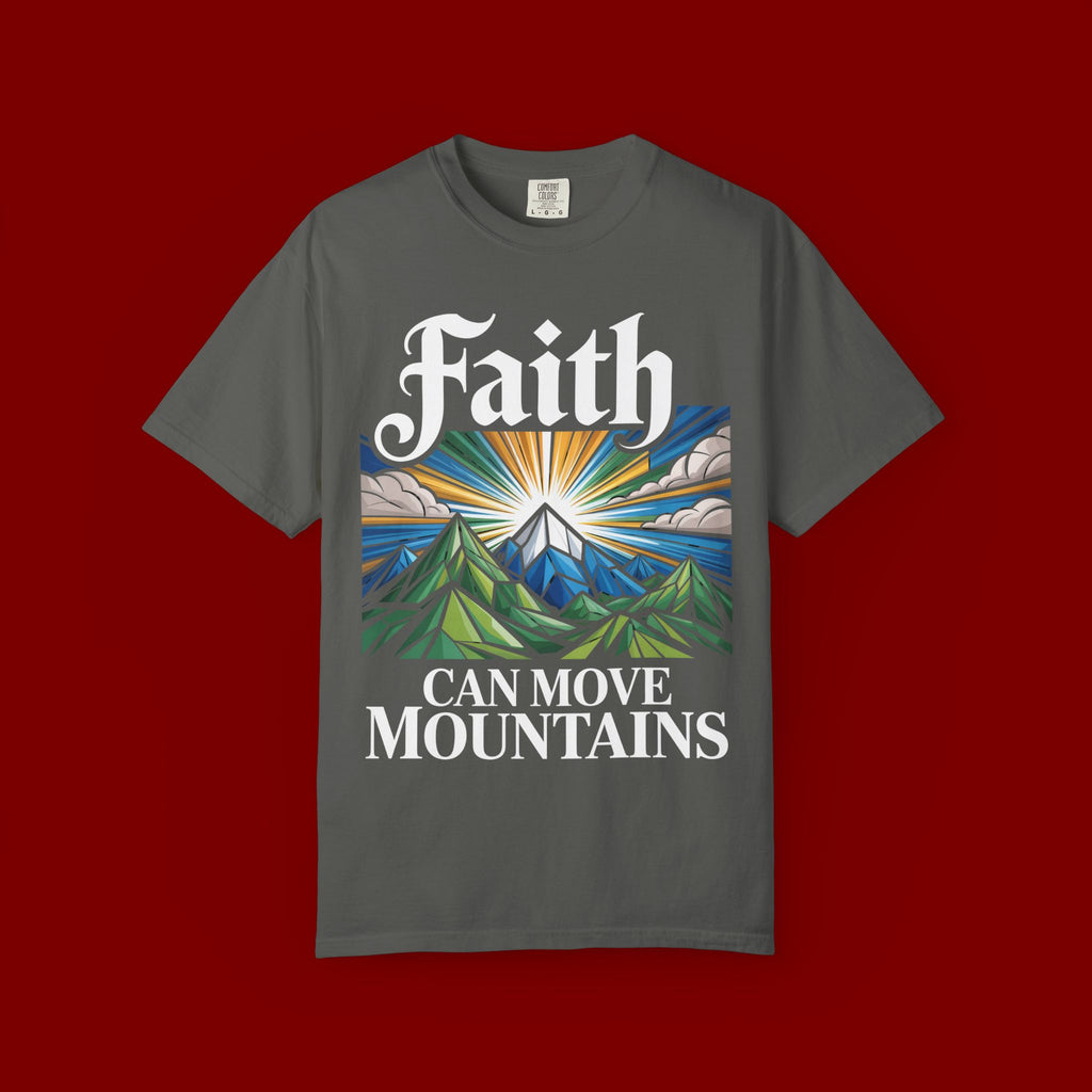 Faith Can Move Mountains T-Shirt