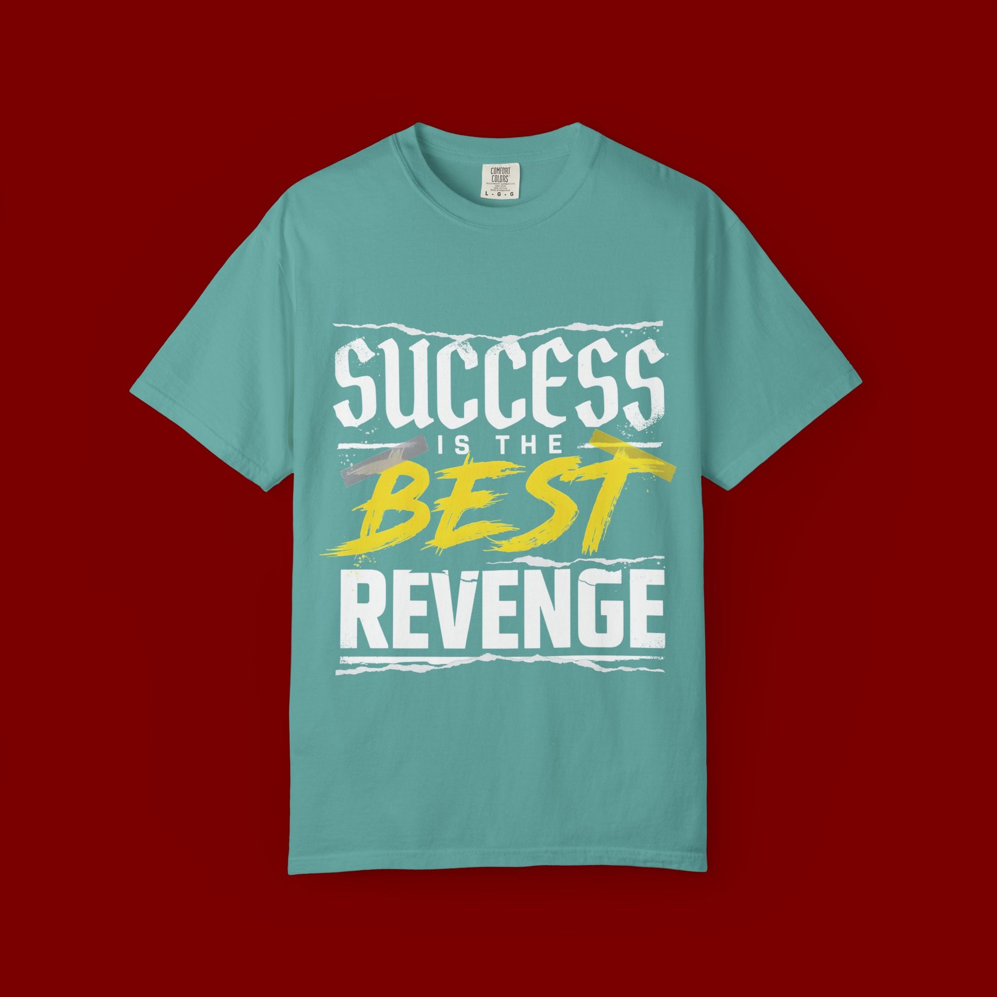 Success Is the Best Revenge T-Shirt — Motivational Graphic Tee
