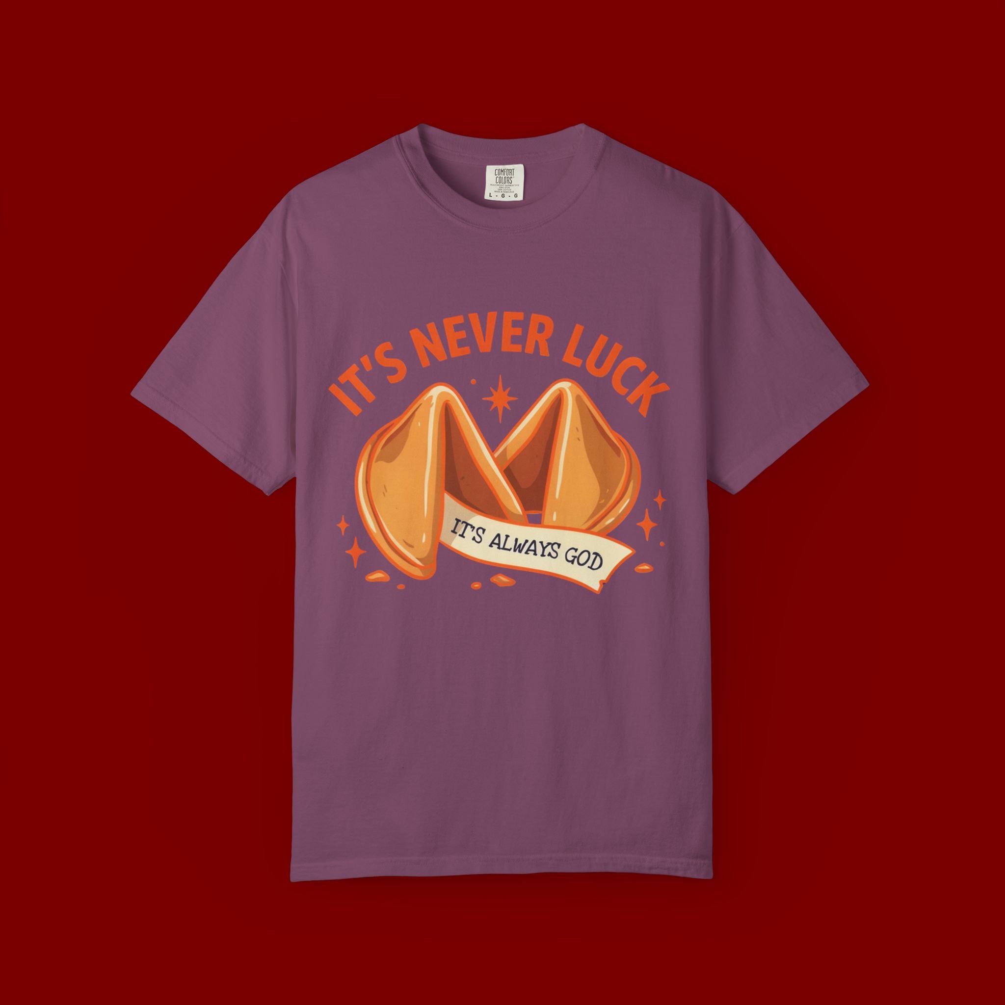 Christian Graphic T-Shirt — “It’s Never Luck, It’s Always God” Fortune Cookie Design