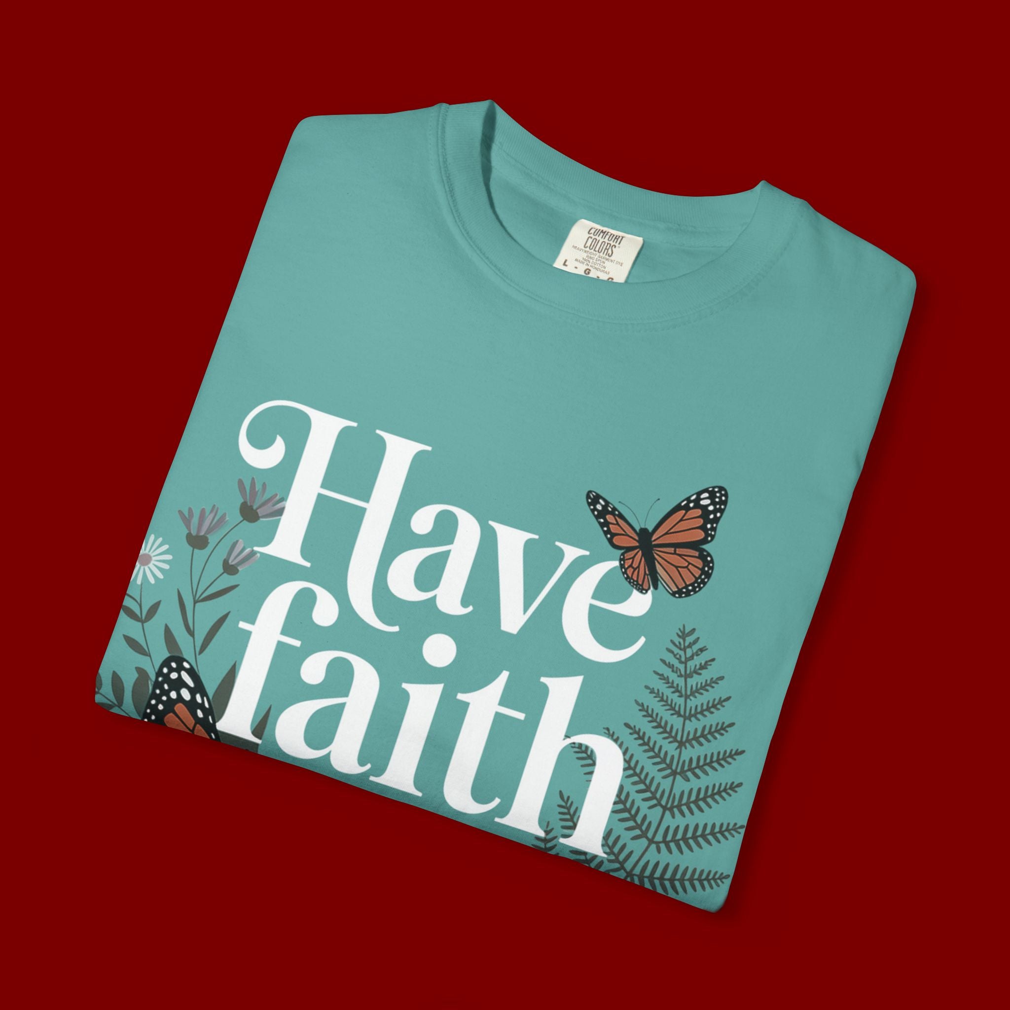 Have Faith in God T-Shirt — Christian Inspirational Tee with Butterflies