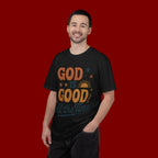 God Is Good All the Time T-Shirt — Christian Faith Graphic Tee