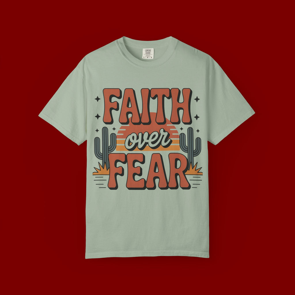 Faith Over Fear T-Shirt — Christian Inspirational Desert Graphic