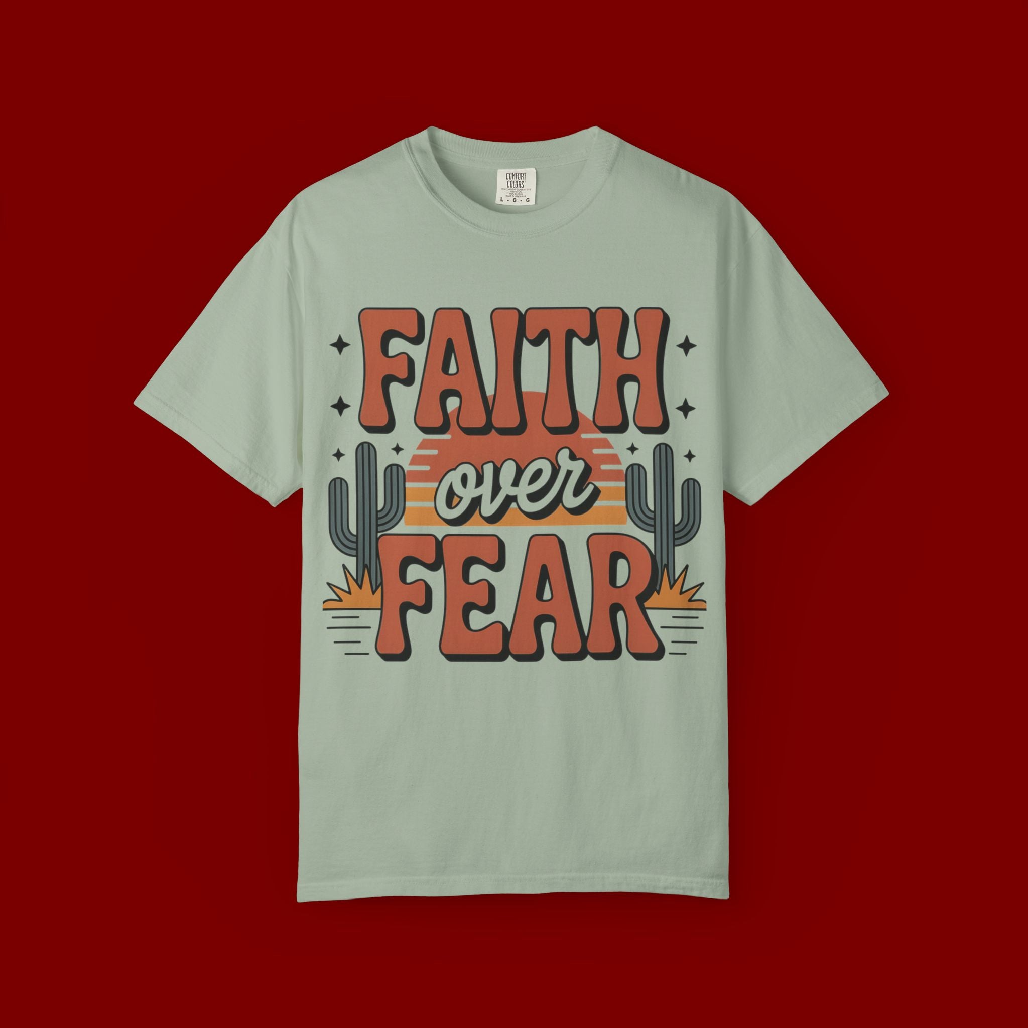 Faith Over Fear T-Shirt — Christian Inspirational Desert Graphic
