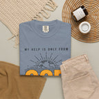 God The Creator T-Shirt — My Help Is Only From God Faith Tee