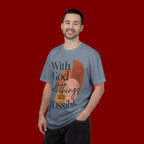 With God All Things Are Possible Christian T-Shirt