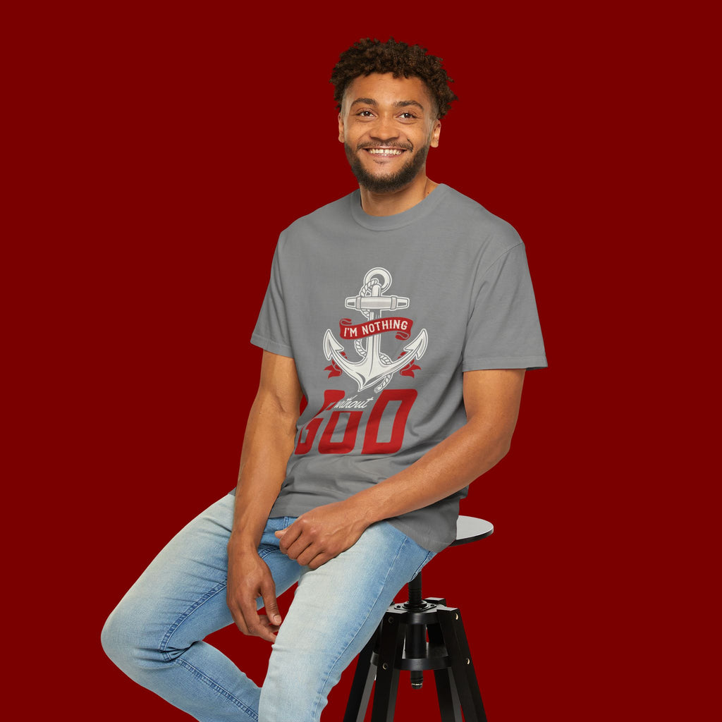 I'm Nothing Without God Anchor T-Shirt