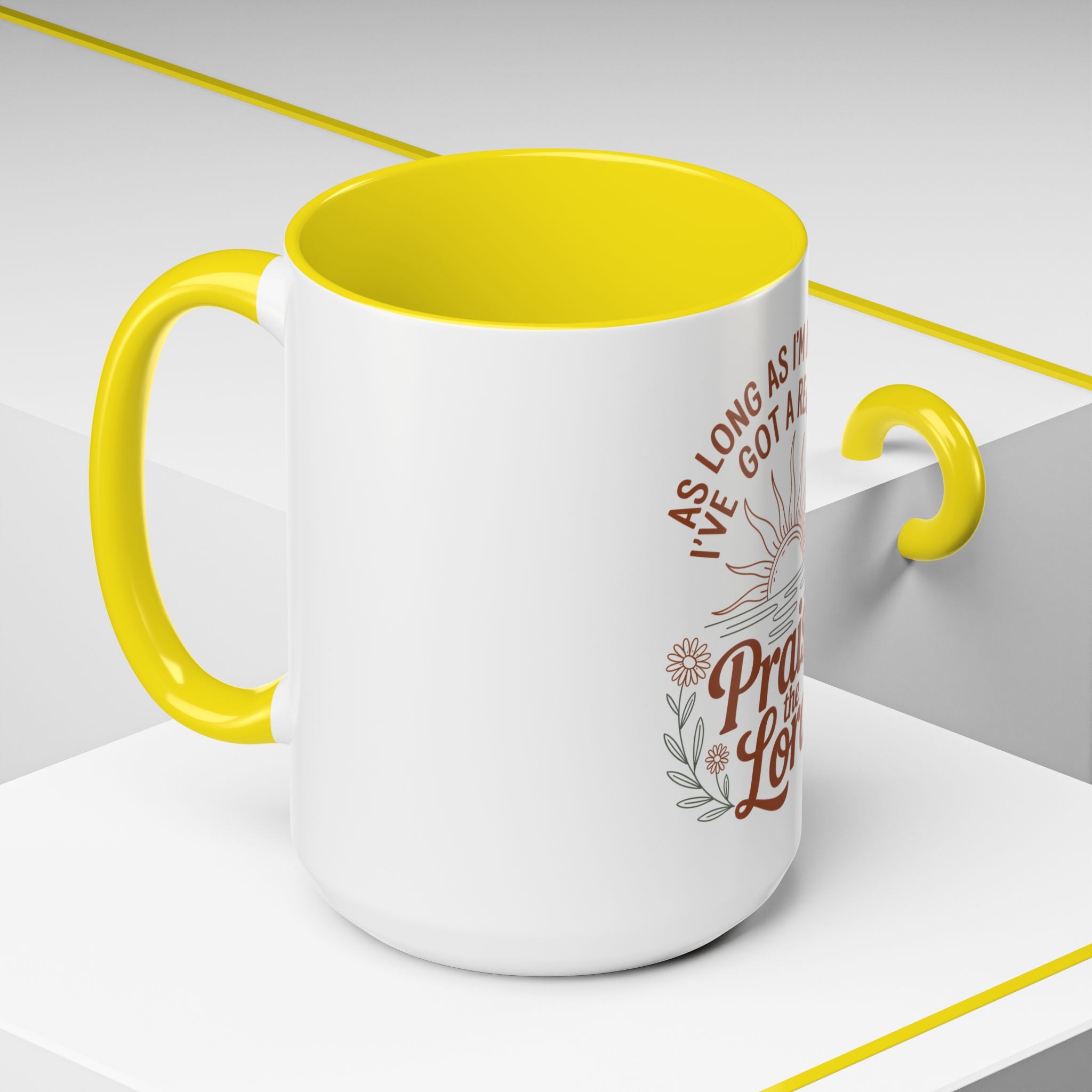 Praise the Lord Coffee Mug — "As Long As I'm Breathing I've Got a Reason to Praise the Lord"