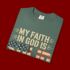 Faith in God Is Solid T-Shirt — American Flag Patriotic Christian Tee