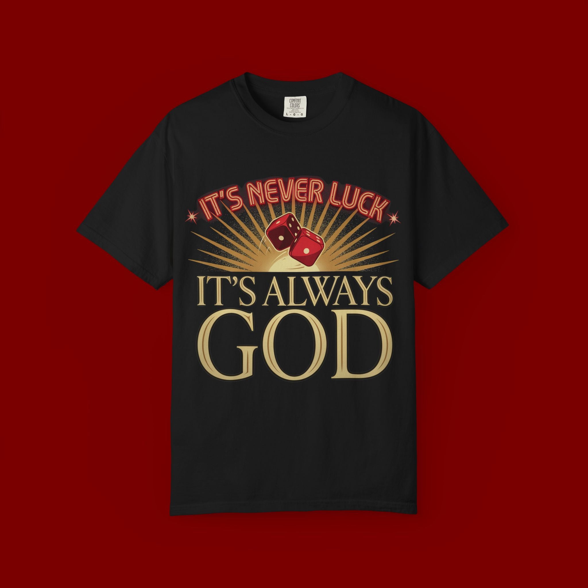 "It's Never Luck, It's Always God" Christian Graphic T-Shirt