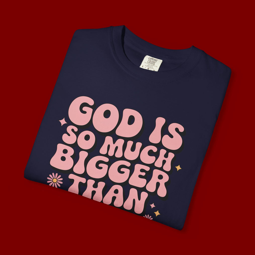 God Is So Much Bigger Tee — Retro Faith Graphic T-Shirt