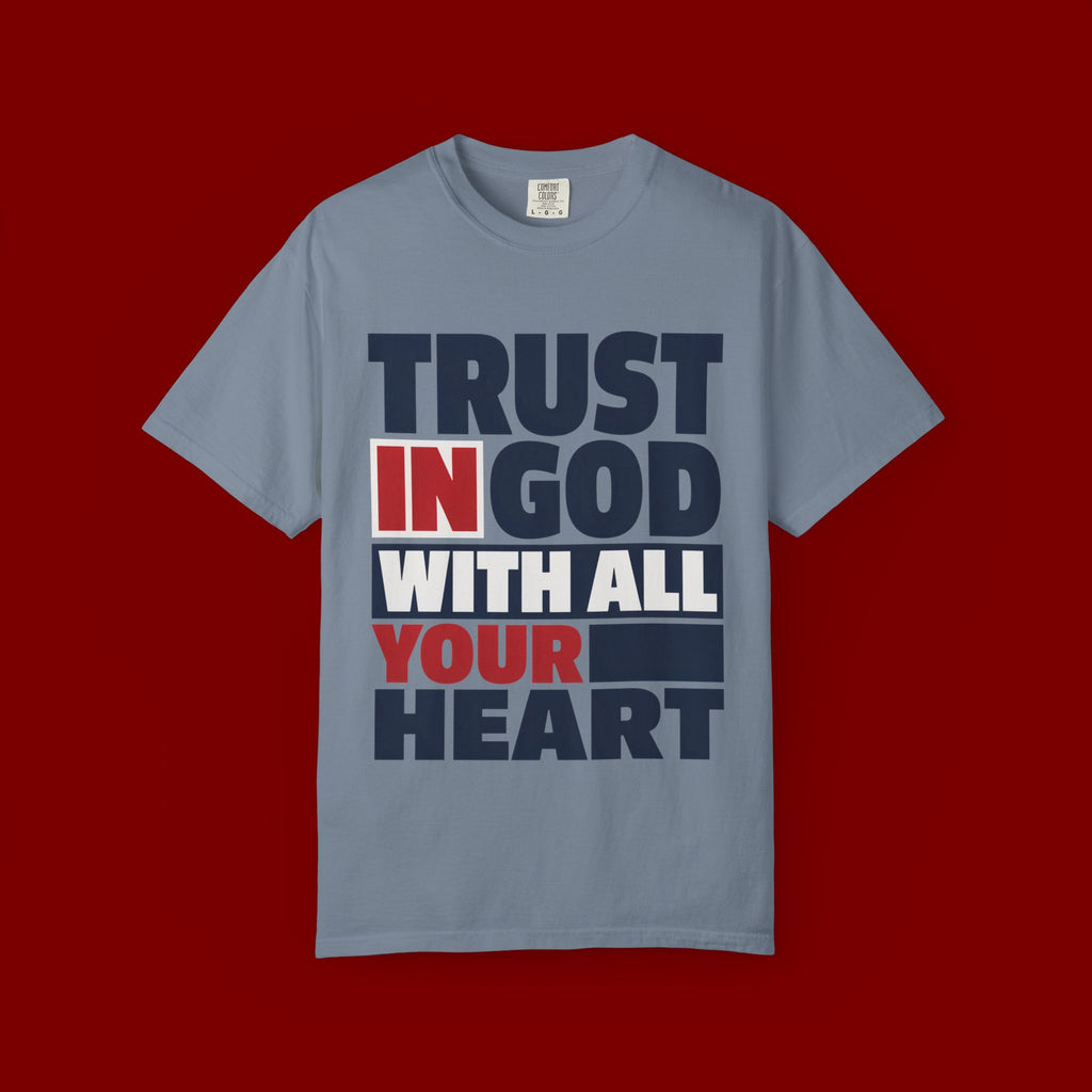 Trust in God With All Your Heart T-Shirt